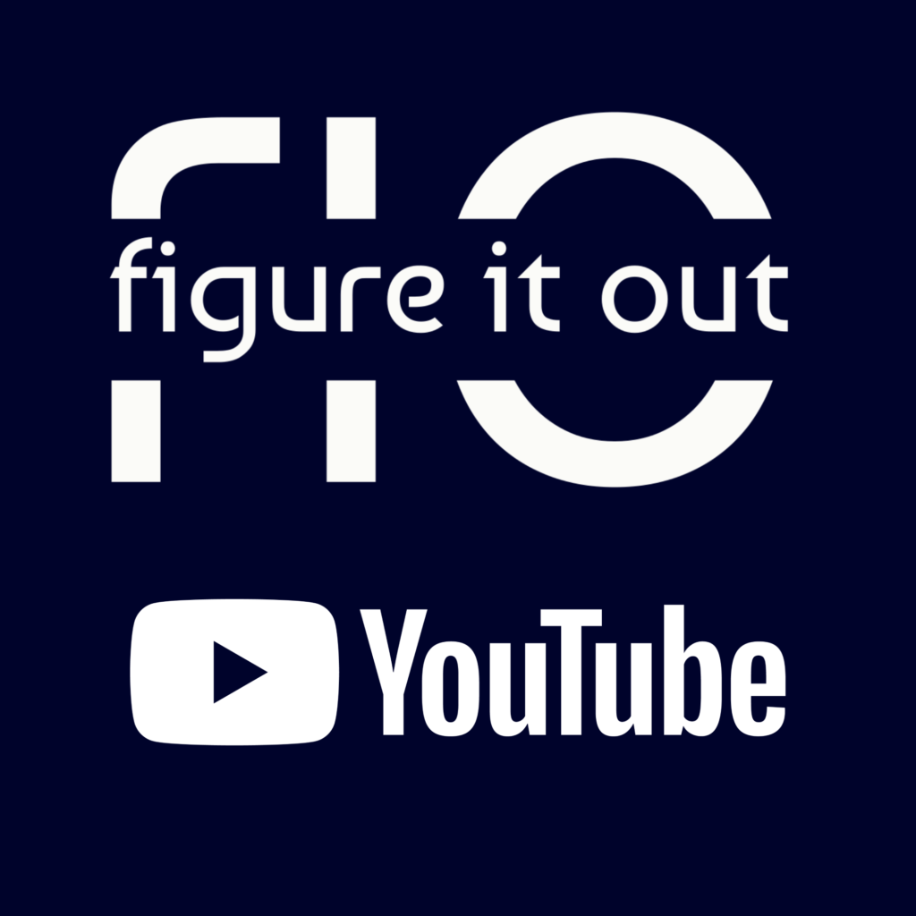 Figure it out youtube podcast fio